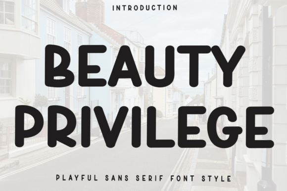 Beauty Privilege: A Playful Display Font for Bold Digital Identity