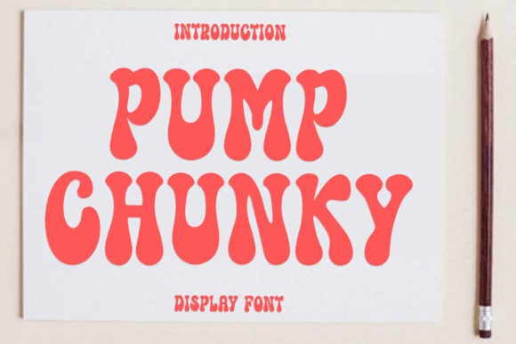Pump Chunky: A Warm, Playful Display Font for Editorial Design
