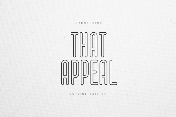 That Appeal Outline: A Display Font with Quiet Confidence